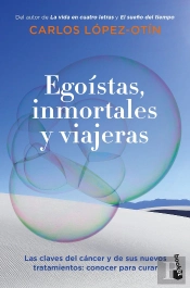 Egoistas, Inmortales Y Viajeras
