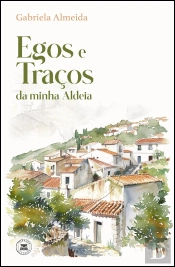 Egos e Traços da Minha Aldeia
