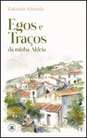 Egos e Traços da Minha Aldeia