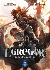 Egregor ; Le Souffle De La Foi Tome 7 : Le Souffle De La Foi