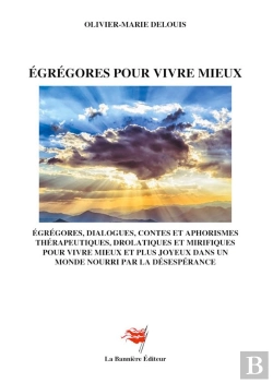 Bertrand.pt - Egregores Pour Vivre Mieux - Dialogues Contes Et Aphorismes