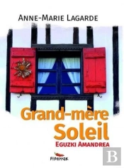 Eguzki Amandrea ; Grand-Mère Soleil