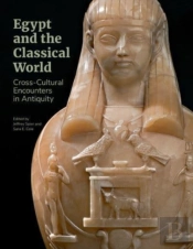 Egypt And The Classical World - Cross-Cultural Encounters In Antiquity