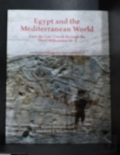 Egypt And The Mediterranean World From The Late Fourth Through The Third Millennium Bce