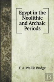 Egypt In The Neolithic And Archaic Perio