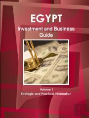 Egypt Investment And Business Guide  Volume 1 Strategic And Practical Information