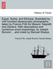 Egypt, Nubia, And Ethiopia. Illustrated