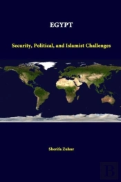 Egypt: Security, Political, And Islamist Challenges