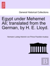 Egypt Under Mehemet Ali; Translated From The German, By H. E. Lloyd.