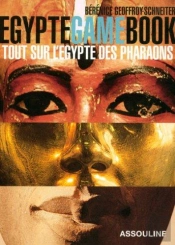 Egypte Game Book ; Tout Sur L'Egypte Des Pharaons