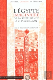 Égypte Imaginaire De La Renaissance À Champollion