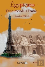 Egyptearis, D'Un Monde A L'Autre...