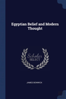 Bertrand.pt - Egyptian Belief And Modern Thought