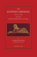 Egyptian Campaigns, 1882-1885 And The Events Which Led To Them Volume One