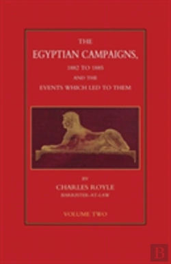 Bertrand.pt - Egyptian Campaigns, 1882-1885 And The Events Which Led To Them Volume Two