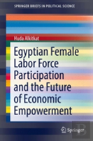 Egyptian Female Labor Force Participation And The Future Of Economic Empowerment
