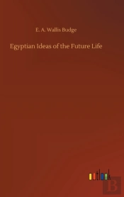 Egyptian Ideas Of The Future Life