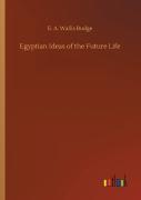 Egyptian Ideas Of The Future Life