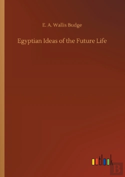 Bertrand.pt - Egyptian Ideas Of The Future Life