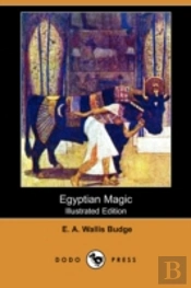 Egyptian Magic (Illustrated Edition) (Dodo Press)