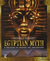 Egyptian Myth: A Treasury Of Legends, Art, And History