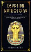 Egyptian Mythology: Classic Stories Of E