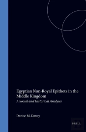 Egyptian Non-Royal Epithets In The Middle Kingdom