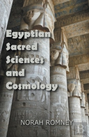 Egyptian Sacred Sciences And Cosmology