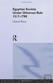 Egyptian Society Under Ottoman Rule, 1517-1798