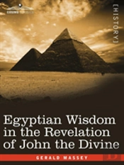 Egyptian Wisdom In The Revelation Of John The Divine