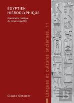 Égyptien Hiéroglyphique ; Grammaire Pratique Du Moyen Égyptien Et Exercices D'Application