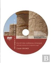 Égyptien Hiéroglyphique ; Méthode Interactive D'Apprentissage ; Coffret 3 Avec Dvd Et Cahier D'Exercices