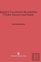 Egypt'S Uncertain Revolution Under Nasser And Sadat