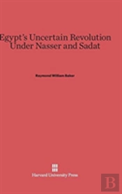 Egypt'S Uncertain Revolution Under Nasser And Sadat