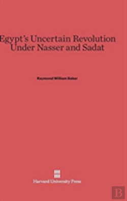 Bertrand.pt - Egypt'S Uncertain Revolution Under Nasser And Sadat