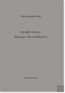 Bertrand.pt - Eh Bien Voilà ! ; Hommage À Bernard Heidsieck