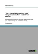 'Ehe-', 'Living Apart Together-' Oder 'Single-Gesellschaft'?  - Wo Bleibt Die Familie?