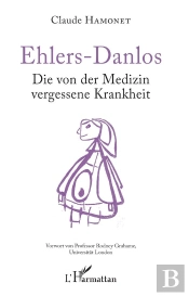Ehlers-Danlos : Die Von Der Medizin Vergessene Krankheit