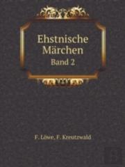 Ehstnische Marchen Band 2