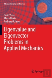 Eigenvalue And Eigenvector Problems In Applied Mechanics