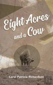 Eight Acres And A Cow