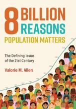 Eight Billion Reasons Population Matters