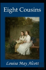 Eight Cousins Annotated