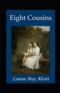 Eight Cousins Annotated