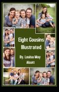 Eight Cousins Illustrated