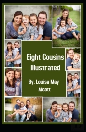Eight Cousins Illustrated