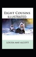 Eight Cousins Illustrated