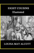 Eight Cousins Illustrated