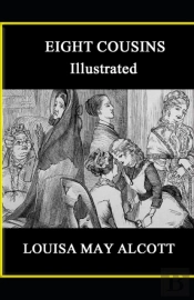 Eight Cousins Illustrated