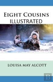 Eight Cousins Illustrated